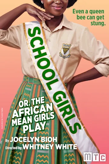 School GIrls, Or The African Mean Girl Play by Jocelyn Bioh